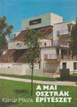 Kalmár Miklós - A mai osztrák építészet [antikvár]