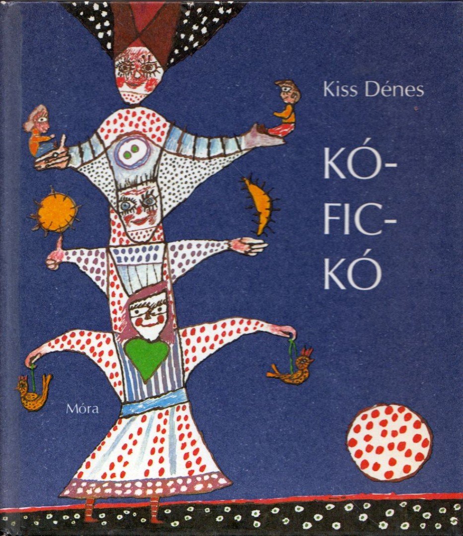 KISS DÉNES - Kó-fic-kó [antikvár]