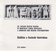 SZ. KÜRTI KATALIN - XX. századi magyar grafika és Medgyessy Ferenc művészete a debreceni Déri Múzeum gyűjteményében [antikvár]