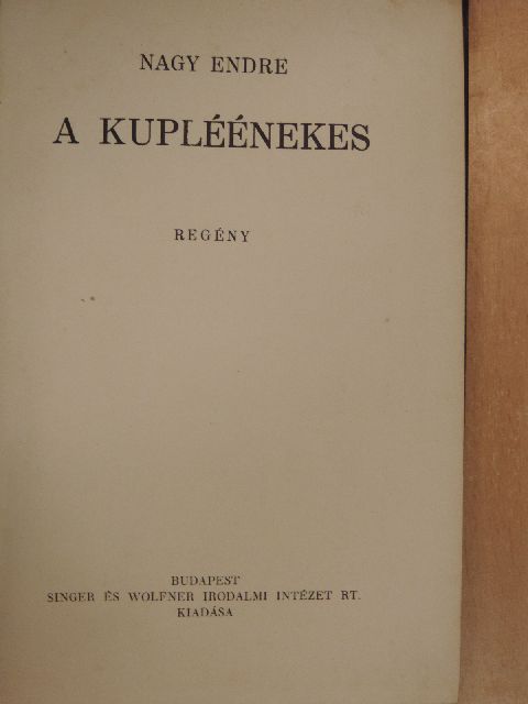 Nagy Endre - A kupléénekes [antikvár]