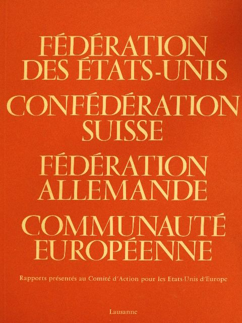 Fédération des Etats-Unis, Confédération suisse, Fédération allemande, Communauté européenne [antikvár]