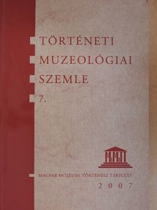 Bedő Gergely - Történeti Muzeológiai Szemle 7. [antikvár]