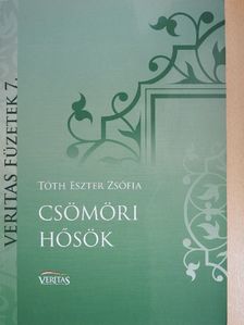 Tóth Eszter Zsófia - Csömöri hősök [antikvár]