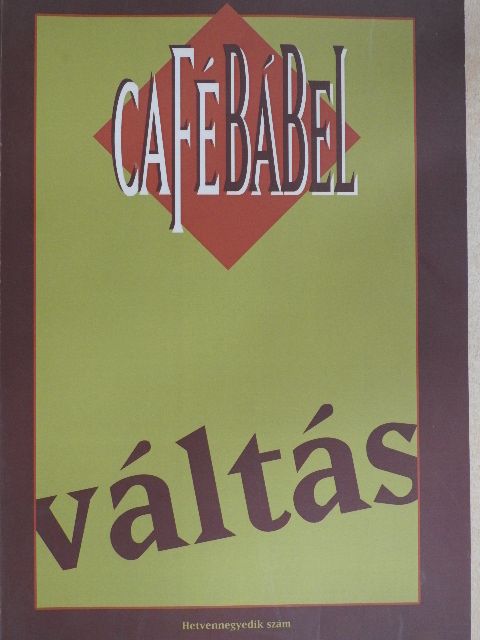 K. Horváth Zsolt - Café Bábel 74. [antikvár]