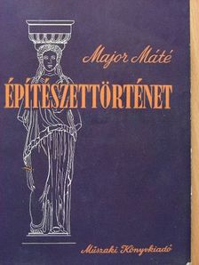 Major Máté - Építészettörténet II. [antikvár]
