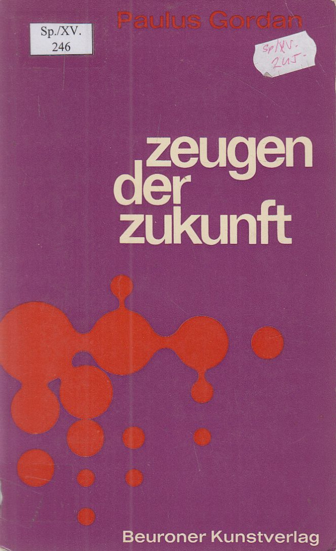 Gordan, Paulus - Zeugen der Zukunft [antikvár]