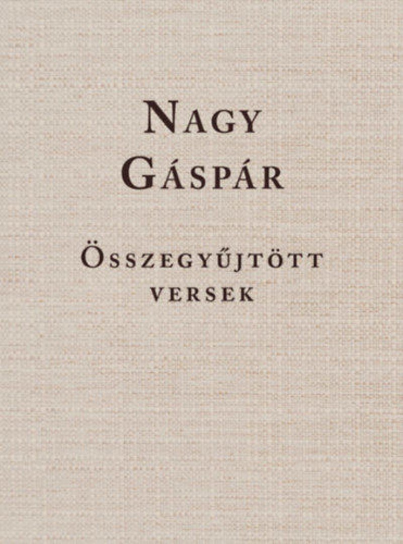 NAGY GÁSPÁR - Összegyűjtött versek [antikvár]