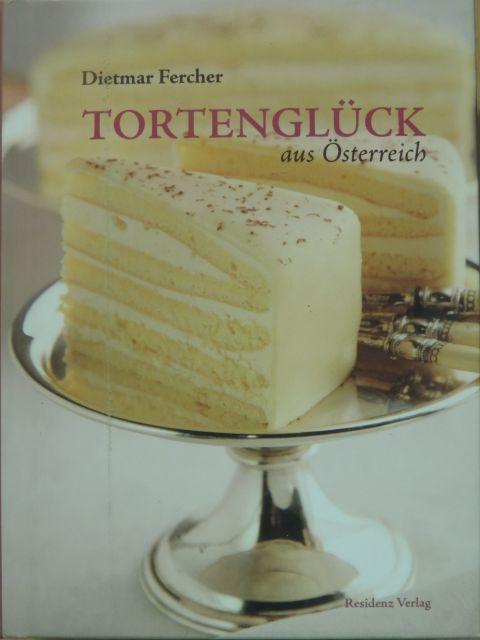 Dietmar Fercher - Tortenglück aus Österreich [antikvár]