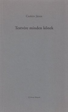 Csokits János - Testvére minden kőnek [antikvár]