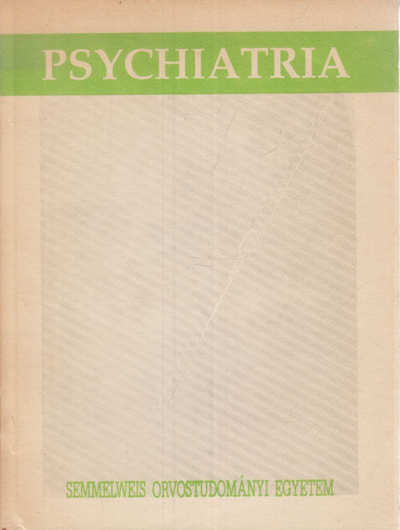 Dr. Magyar István - A psychiatria alapjai I. kötet II. rész [antikvár]