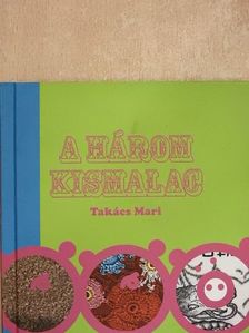 Takács Mari - A három kismalac [antikvár]