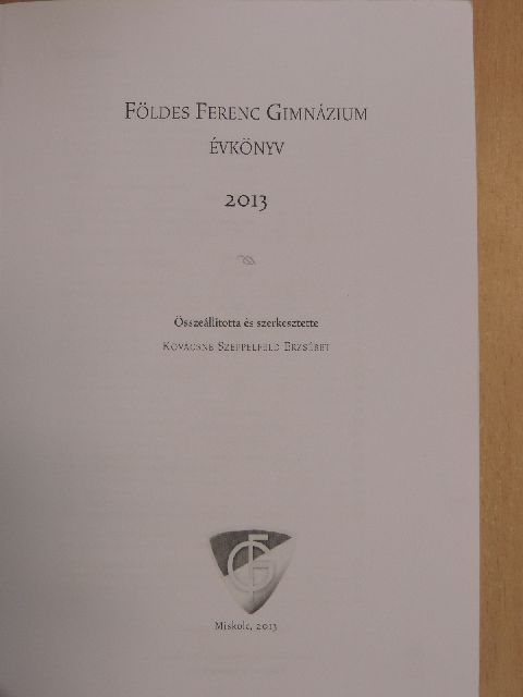 Földes Ferenc Gimnázium Évkönyv 2012-2013 [antikvár]