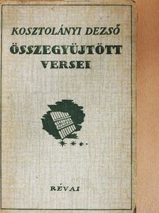 Kosztolányi Dezső - Kosztolányi Dezső összegyüjtött versei [antikvár]