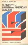 Janicki, Karol - Elements of British and American English [antikvár]