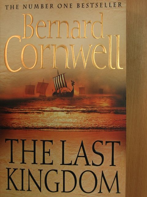 Bernard Cornwell - The Last Kingdom [antikvár]