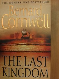 Bernard Cornwell - The Last Kingdom [antikvár]
