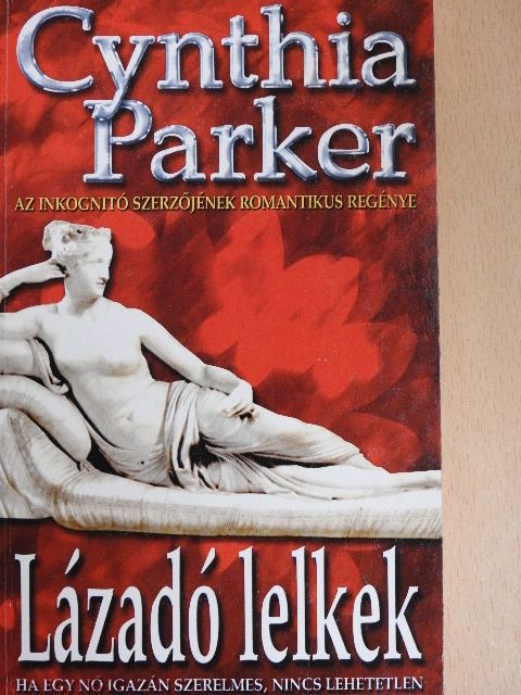 Cynthia Parker - Lázadó lelkek [antikvár]