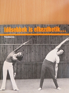 Idősebbek is elkezdhetik... [antikvár]
