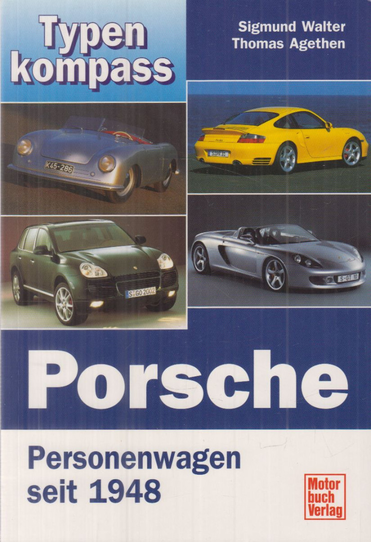 Walter, Sigmund, Agethen, Thomas - Typenkompass Porsche [antikvár]