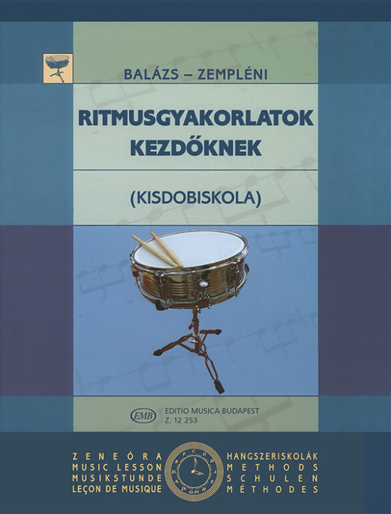 Balázs Oszkár - Zempléni László - Ritmusgyakorlatok kezdőknek (Kisdobiskola)