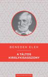 Benedek Elek - A táltos királykisasszony