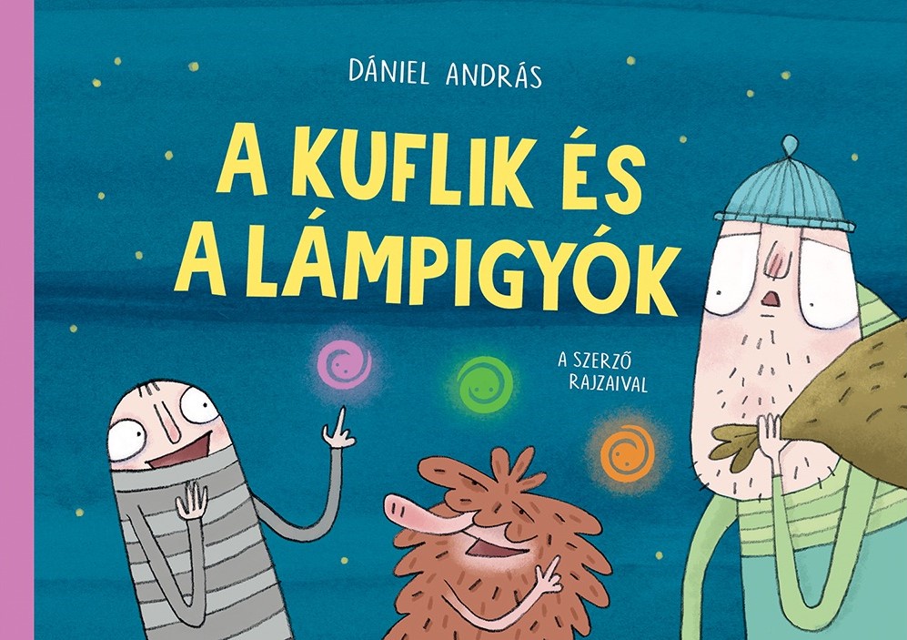 Dániel András - A kuflik és a lámpigyók