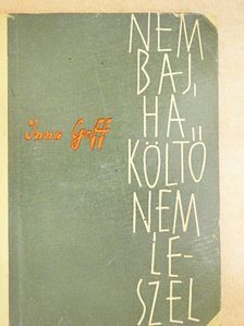 Inna Goff - Nem baj, ha költő nem leszel [antikvár]