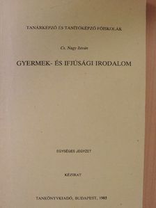 Cs. Nagy István - Gyermek- és ifjúsági irodalom [antikvár]