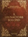 Rákosi Jenő - A legnagyobb bolond [antikvár]