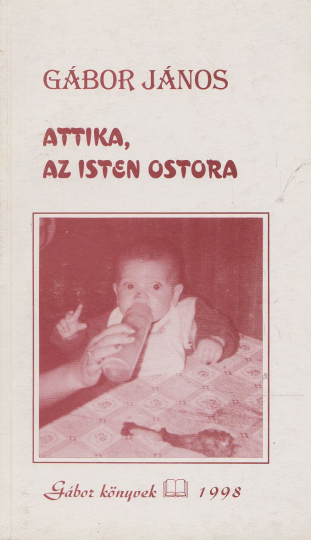 Gábor János - Attika, az Isten ostora [antikvár]
