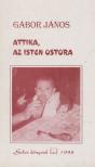 Gábor János - Attika, az Isten ostora [antikvár]