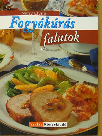 Nagy Elvira - Fogyókúrás falatok [antikvár]