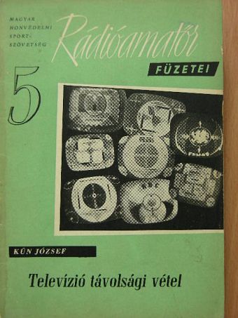 Kun József - Televízió távolsági vétel [antikvár]