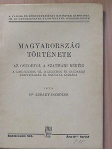 Dr. Kosáry Domokos - Magyarország története [antikvár]