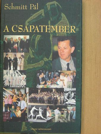 Schmitt Pál - A csapatember [antikvár]