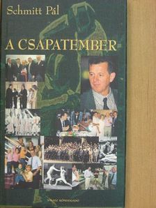 Schmitt Pál - A csapatember [antikvár]