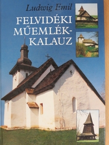 Ludwig Emil - Felvidéki műemlékkalauz [antikvár]