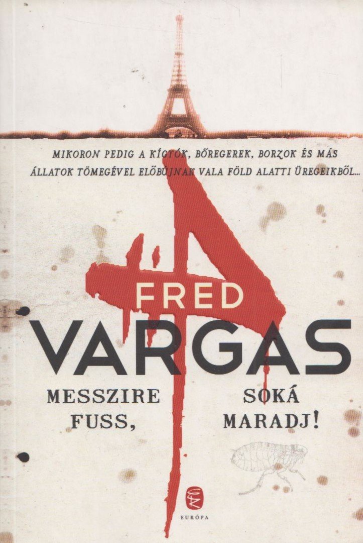 Vargas, Fred - Messzire fuss, soká maradj! [antikvár]