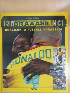 Jerome Bureau - Brazilok, a futball varázslói [antikvár]