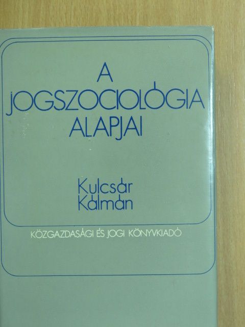 Dr. Kulcsár Kálmán - A jogszociológia alapjai [antikvár]