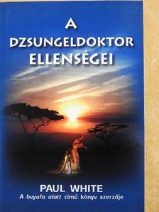 Paul White - A dzsungeldoktor ellenségei [antikvár]