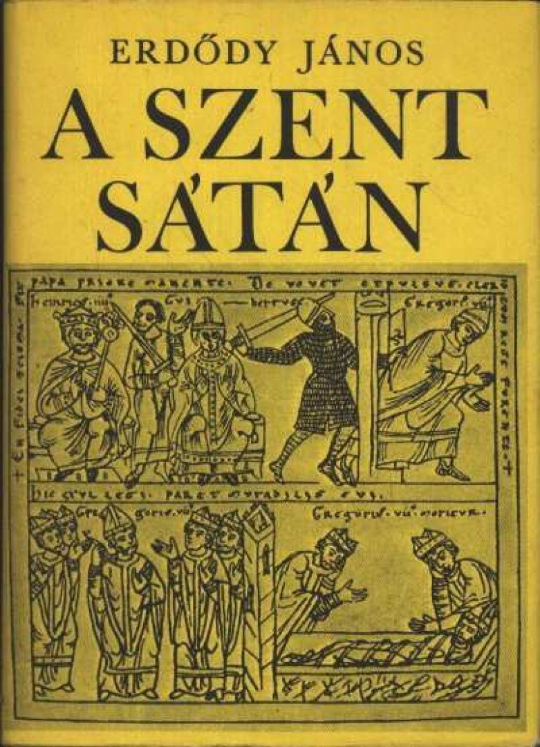 ERDŐDY JÁNOS - A Szent Sátán [antikvár]
