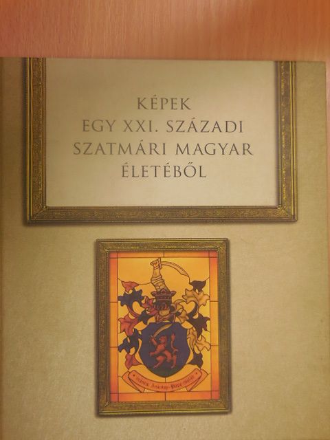 Kondorosi Ferenc - Képek egy XXI. századi szatmári magyar életéből [antikvár]