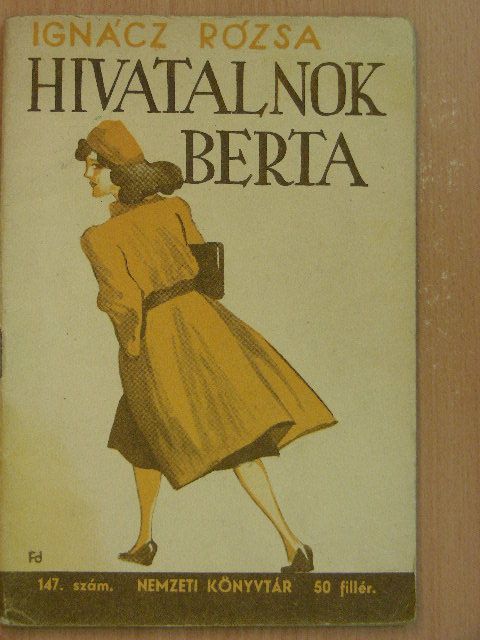Ignácz Rózsa - Hivatalnok Berta [antikvár]