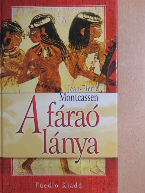 Cselenyák Imre - A fáraó lánya [antikvár]