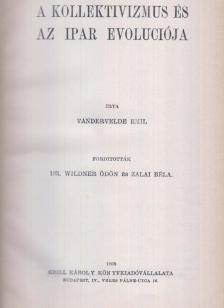 Vandervelde Emil - A kollektivizmus és az ipar evoluciója [antikvár]