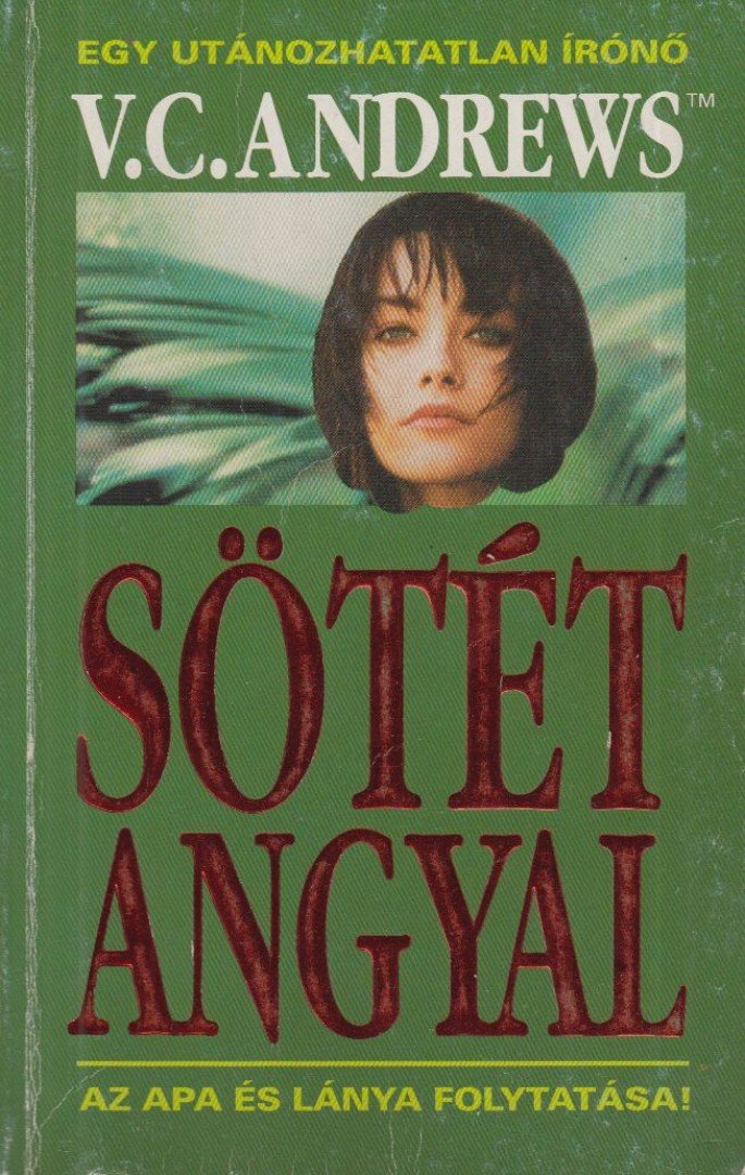 Andrews, V. C. - Sötét angyal [antikvár]