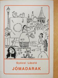 Gyócsi László - Jómadarak (dedikált példány) [antikvár]