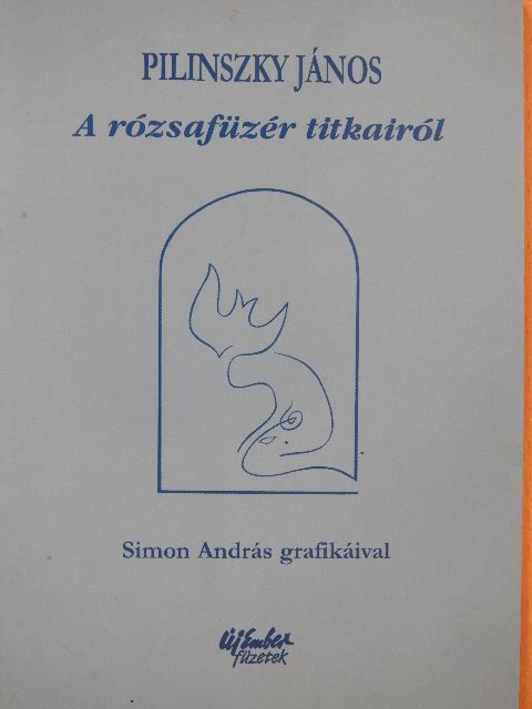 Pilinszky János - A rózsafüzér titkairól [antikvár]