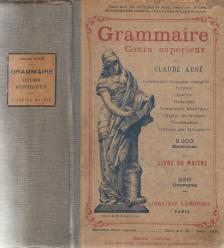 Augé, Claude - Grammaire cours supérieur - Livre du maitre [antikvár]